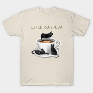 Cartoon funny black cat and the inscription "Coffee right meow". T-Shirt